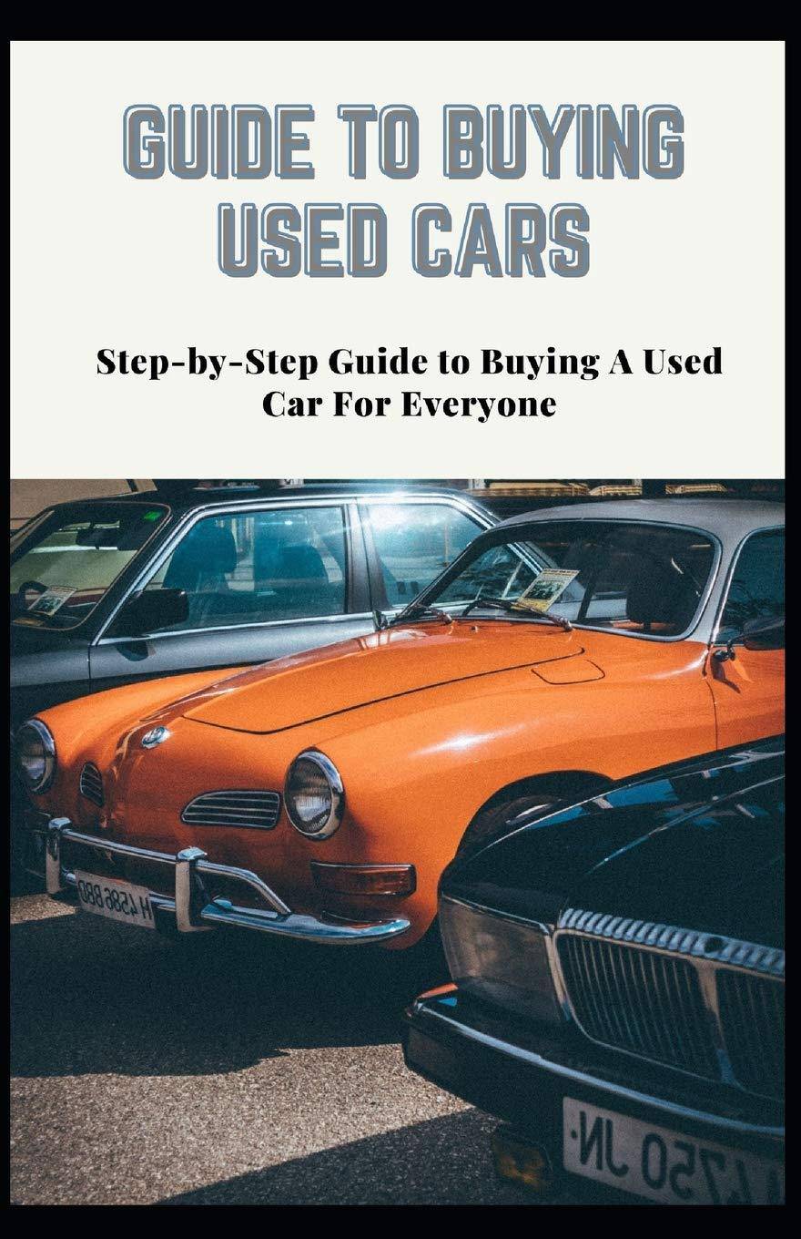 GUIDE TO BUYING USED CARS Business & Money Janet Wright