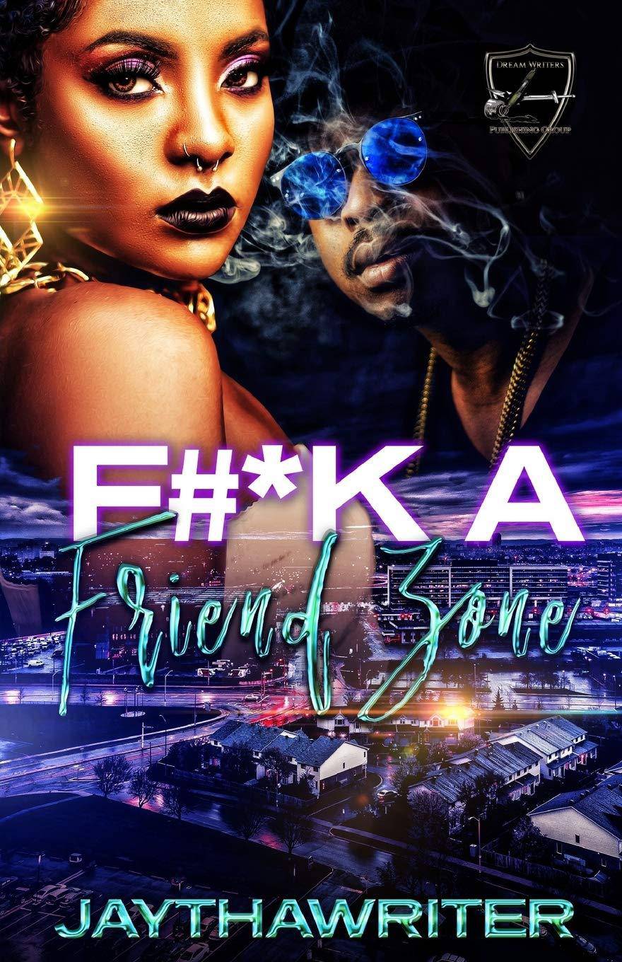 F#*k A Friend Zone - SureShot Books Publishing LLC