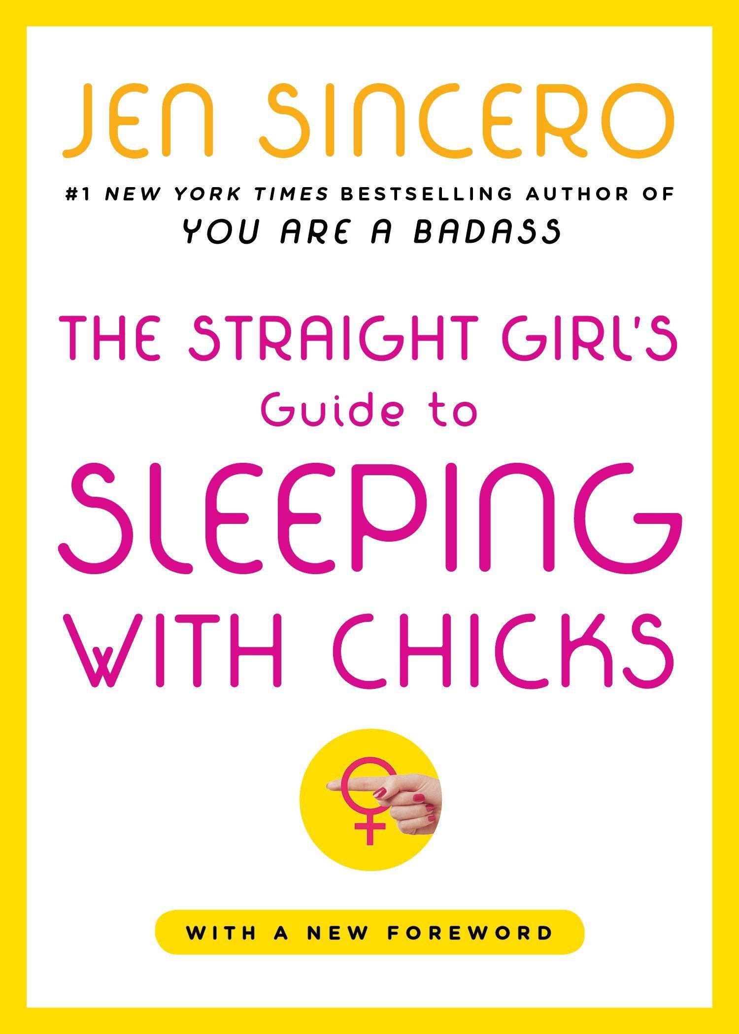 The Straight Girl's Guide to Sleeping with Chicks - SureShot Books Publishing LLC