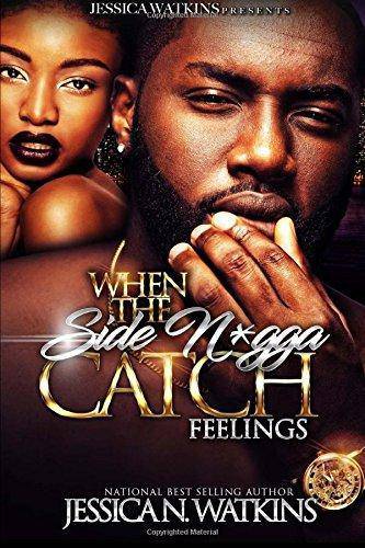 When The Side N*gga Catch Feelings - SureShot Books Publishing LLC