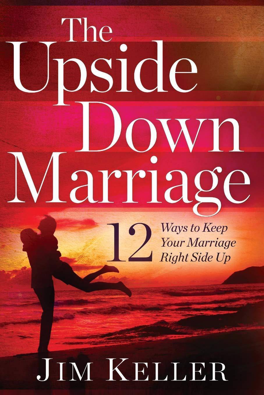 The Upside Down Marriage - SureShot Books Publishing LLC