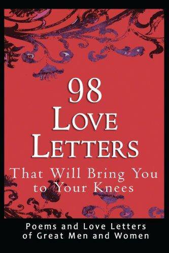 98 Love Letters That Will Bring You to Your Knees - SureShot Books Publishing LLC