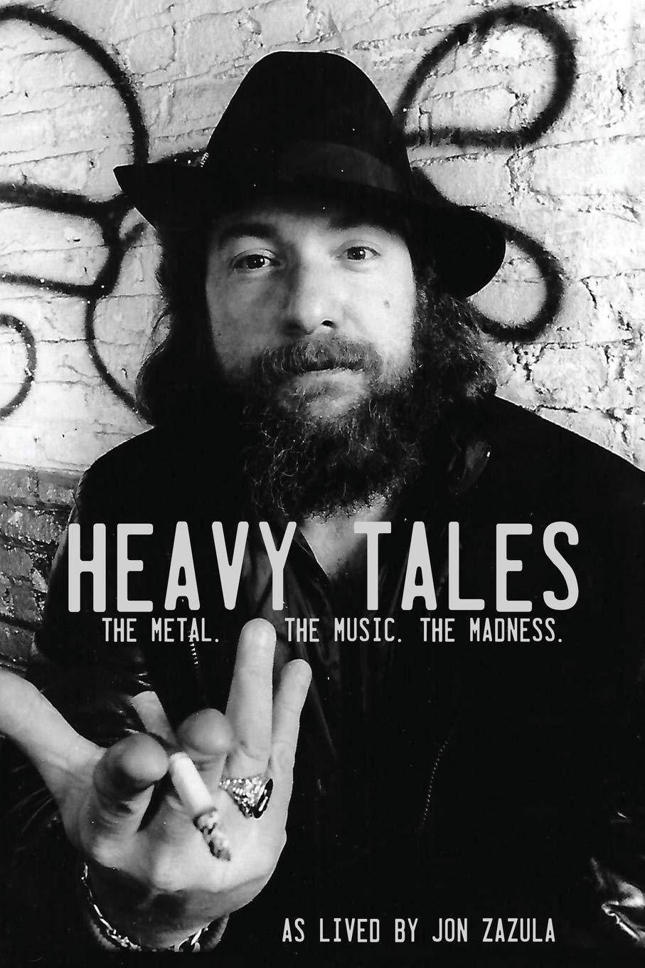 Heavy Tales: The Metal. The Music. The Madness. - SureShot Books Publishing LLC