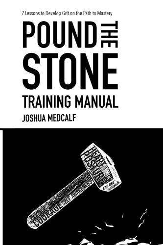 Pound The Stone Training Manual - SureShot Books Publishing LLC