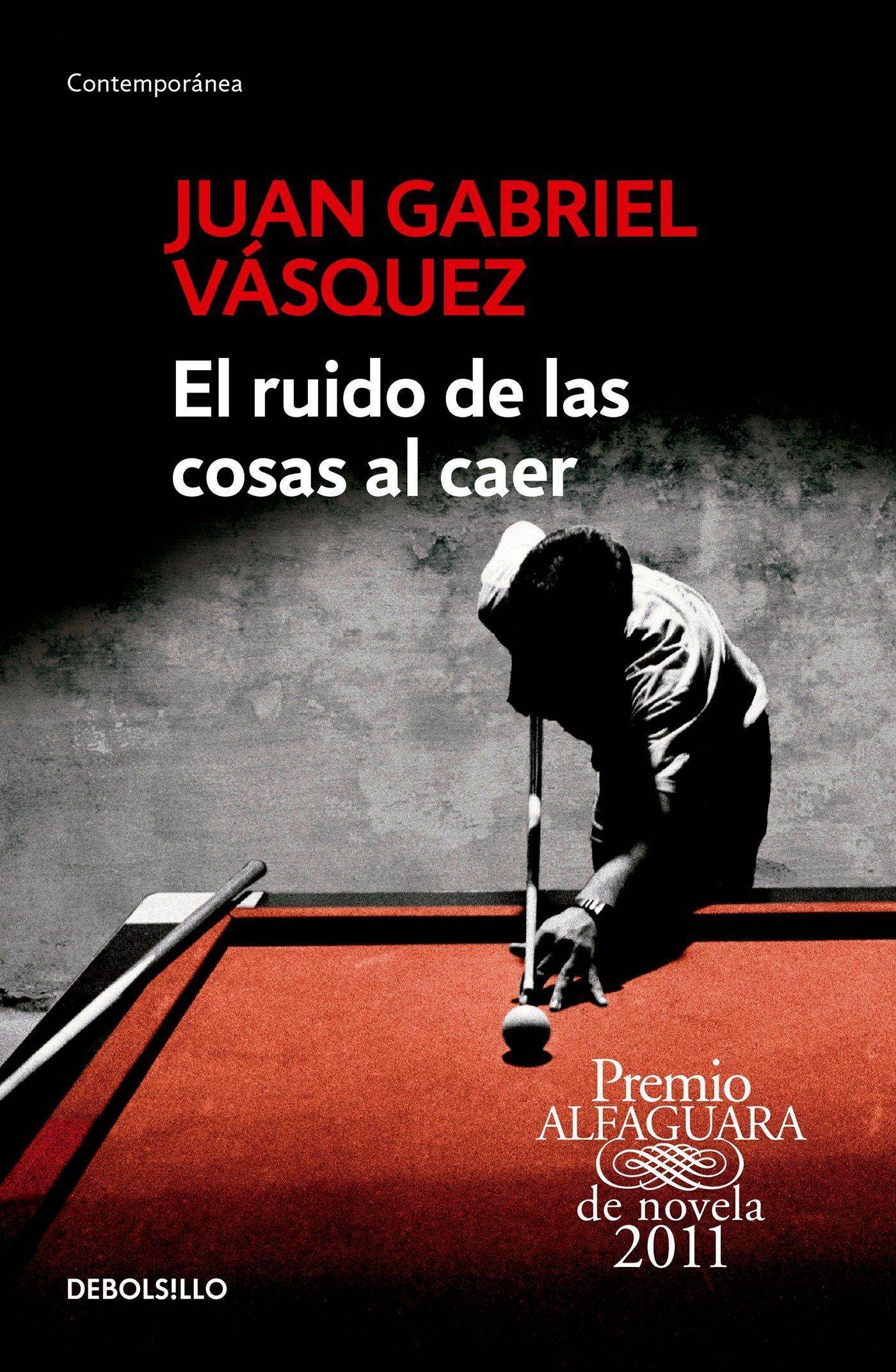 El ruido de las cosas al caer - SureShot Books Publishing LLC