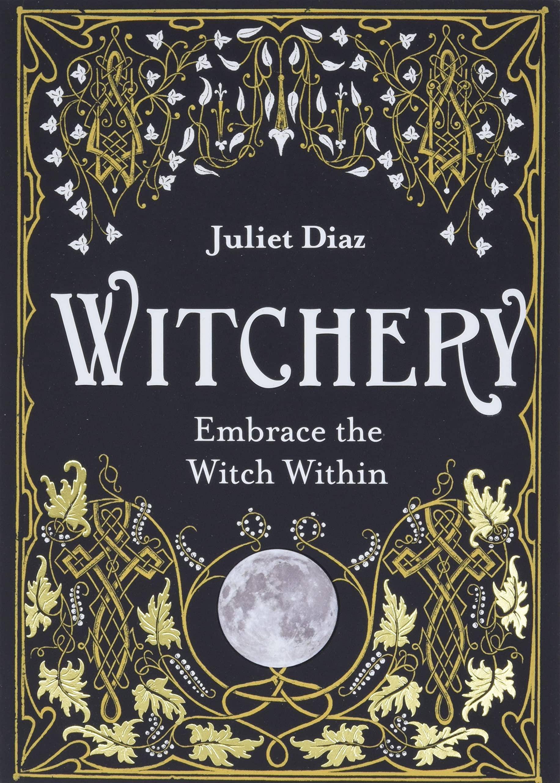 Witchery: Embrace the Witch Within - SureShot Books Publishing LLC