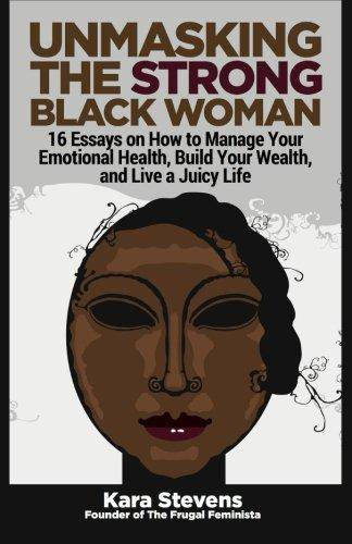 Unmasking The Strong Black Woman - SureShot Books Publishing LLC