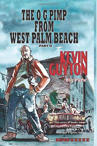 The O G Pimp From West Palm Beach, Part II - SureShot Books Publishing LLC