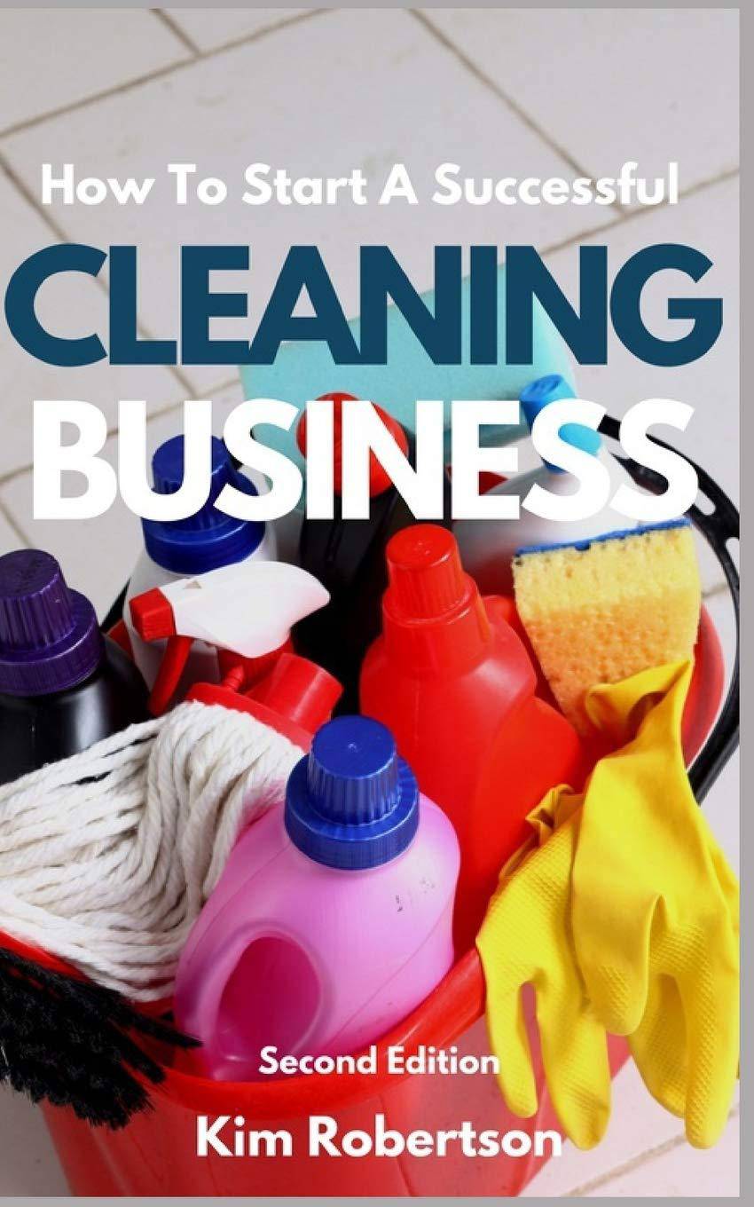 How To Start A Successful Cleaning Business - SureShot Books Publishing LLC