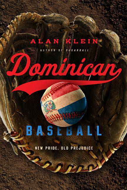 Dominican Baseball: New Pride, Old Prejudice - SureShot Books Publishing LLC