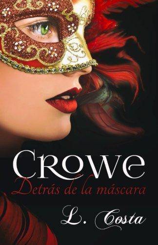 Crowe, Detras de la mascara - SureShot Books Publishing LLC