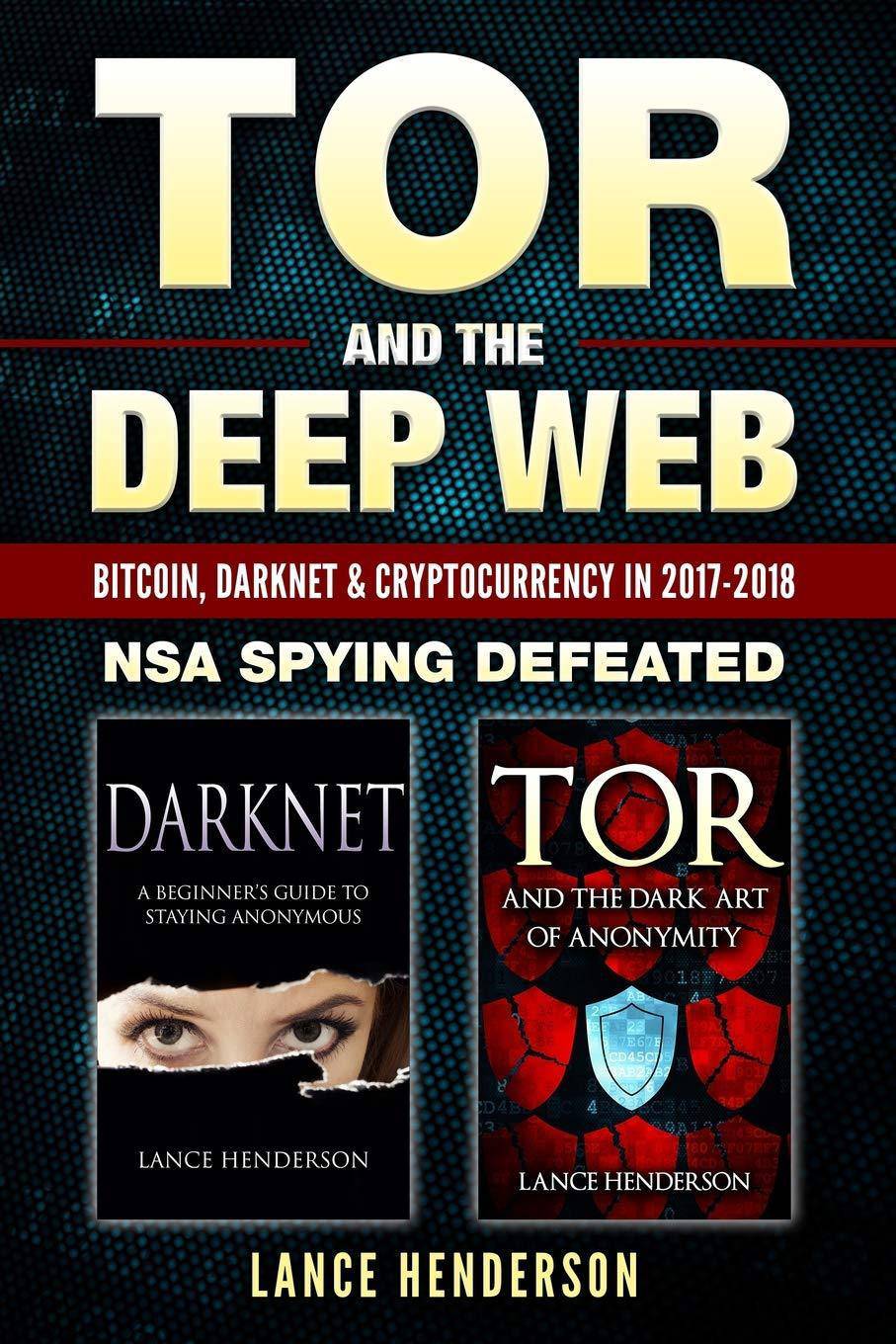 Tor and the Deep Web: Bitcoin, DarkNet & Cryptocurrency (2 in 1 Book) - SureShot Books Publishing LLC