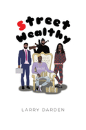 Street Wealthy: Season One - SureShot Books Publishing LLC