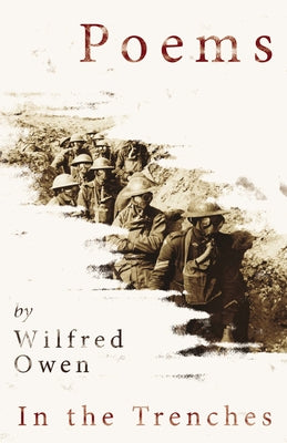 Paperback of Poems by Wilfred Owen titled In the Trenches, published by Last Post Press, showing the cover with trench imagery.