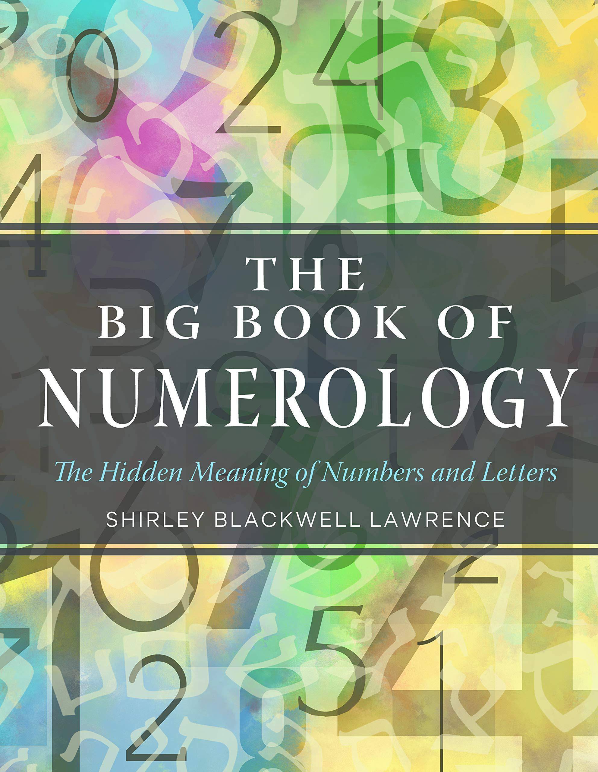 Big Book of Numerology: The Hidden Meaning of Numbers and Letter - SureShot Books Publishing LLC