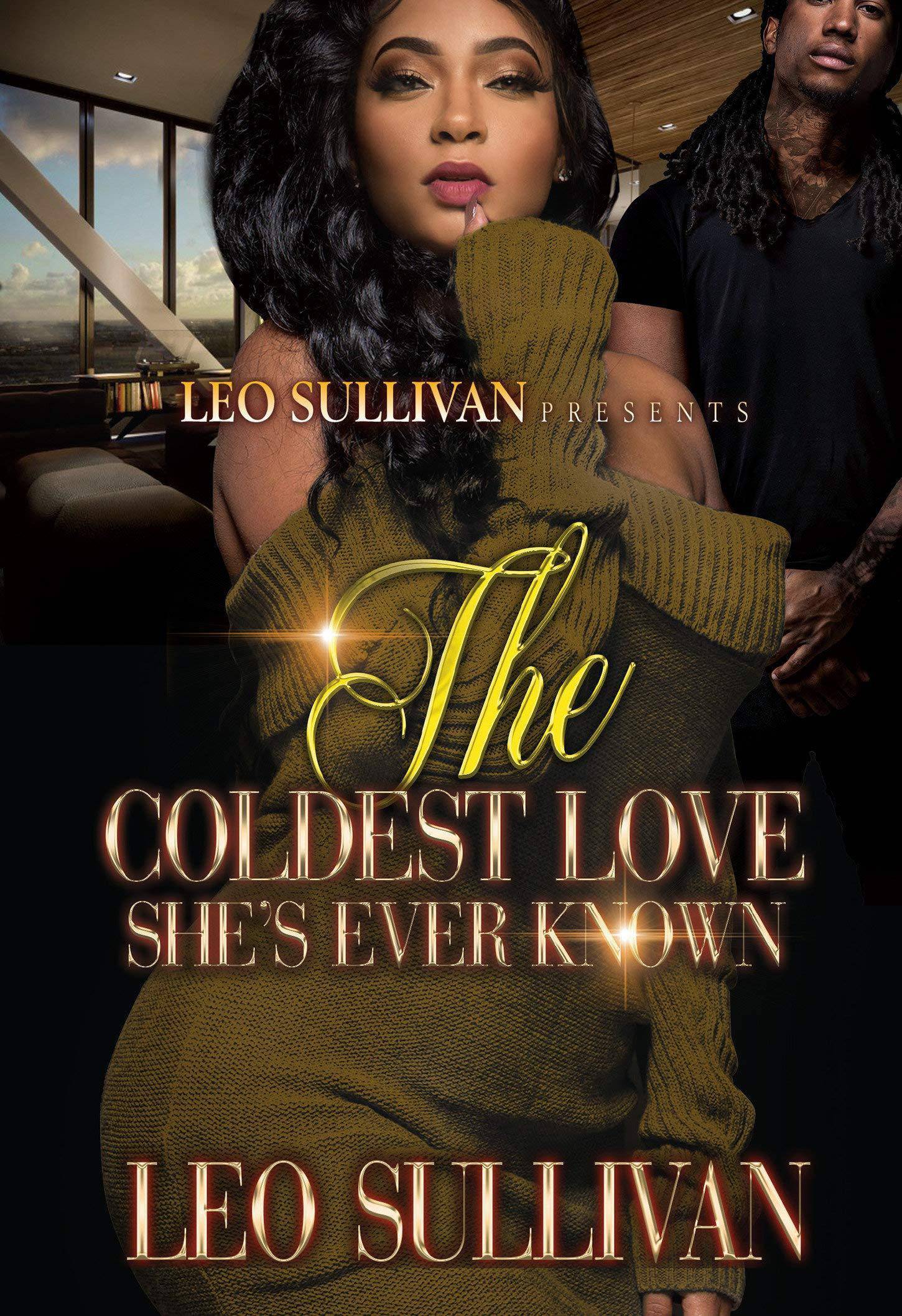 The Coldest Love She's Ever Known - SureShot Books Publishing LLC