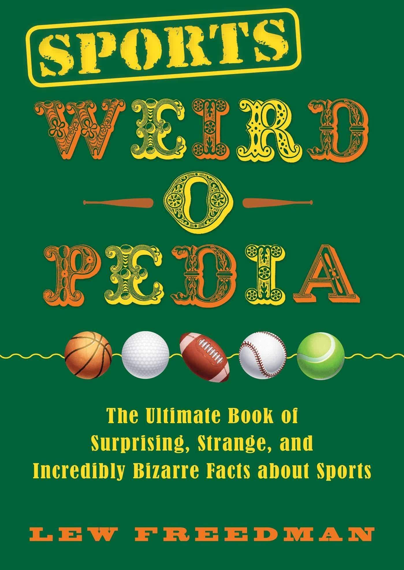 Sports Weird-o-Pedia - SureShot Books Publishing LLC