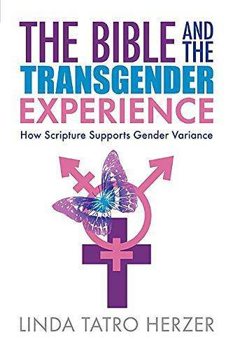 Bible and the Transgender Experience: How Scripture Supports Gender Variance Paperback Pilgrim Press