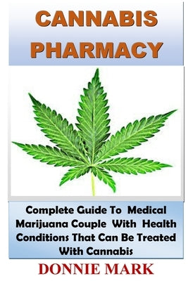 Paperback Cannabis Pharmacy book by Lulu.com featuring detailed information on medical cannabis use and cultivation.