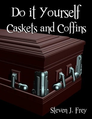 Paperback book titled "Do it Yourself Caskets and Coffins" by Lulu.com, featuring a cover with woodworking illustrations.