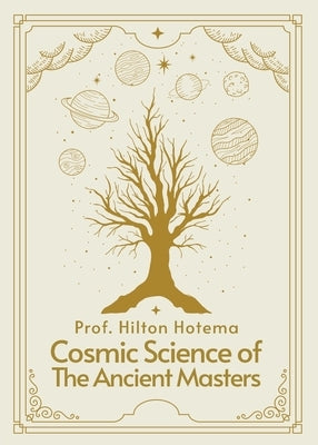 Paperback of Cosmic Science of the Ancient Masters by Lushena Books, showing the book's cover with mystical artwork and title text.