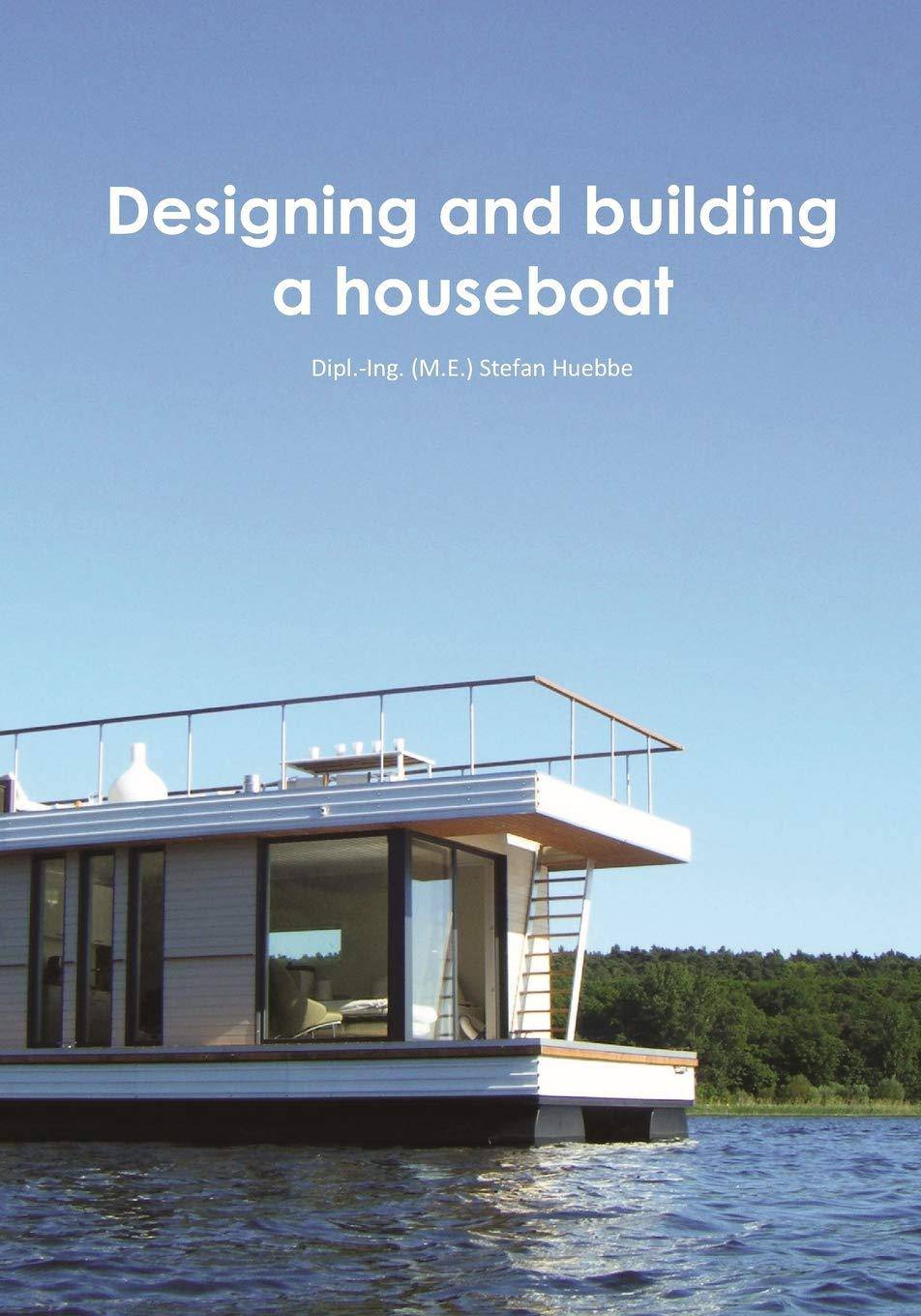 Designing and building a houseboat - SureShot Books Publishing LLC
