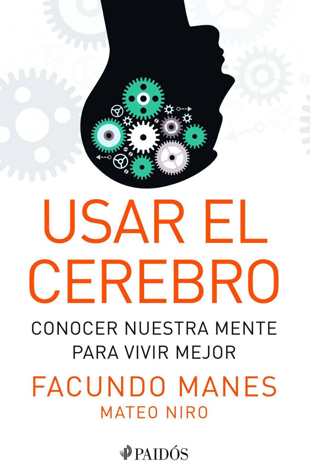 Usar El Cerebro: Conocer Nuestra Mente Para Vivir Mejor - SureShot Books Publishing LLC