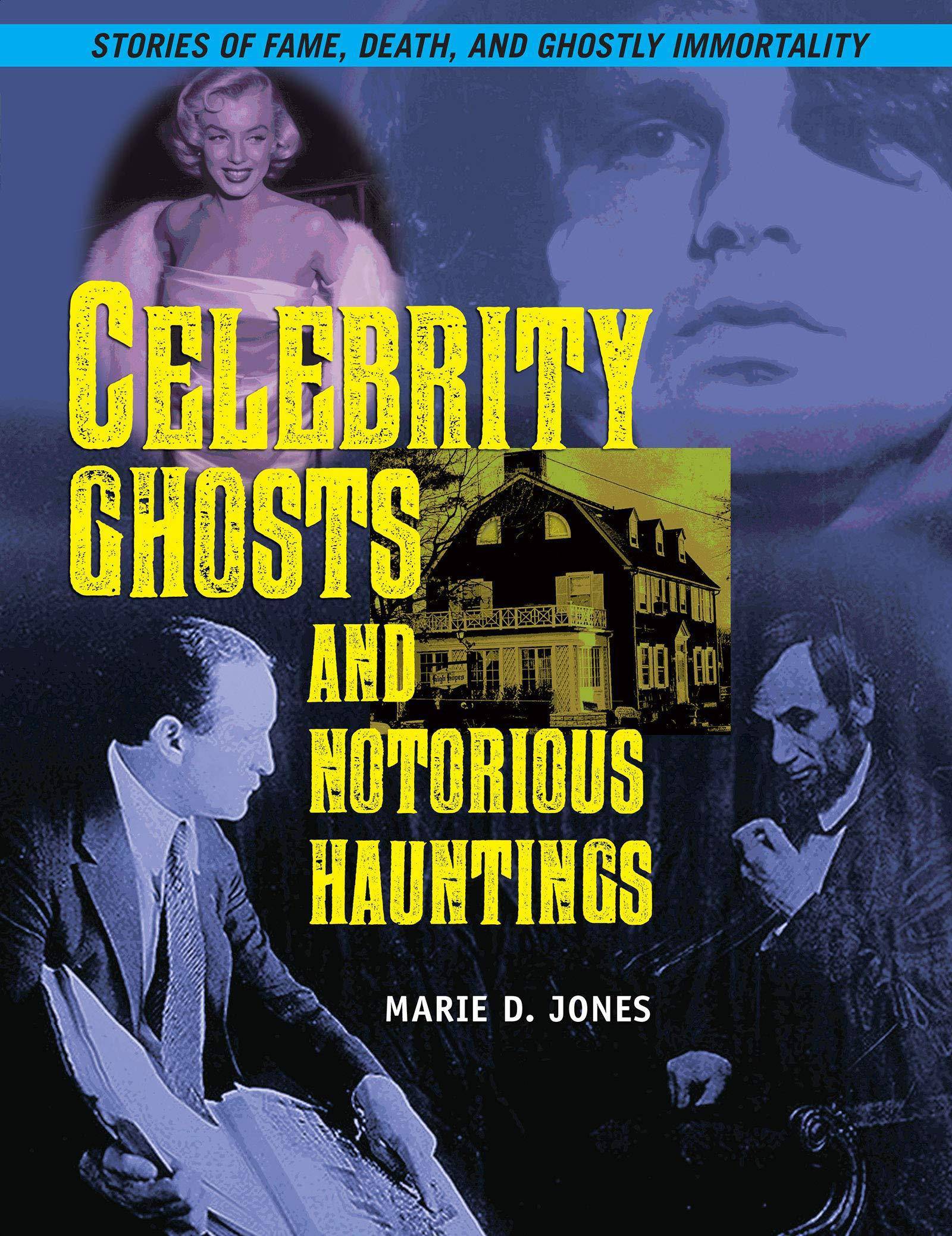 Celebrity Ghosts and Notorious Hauntings - SureShot Books Publishing LLC