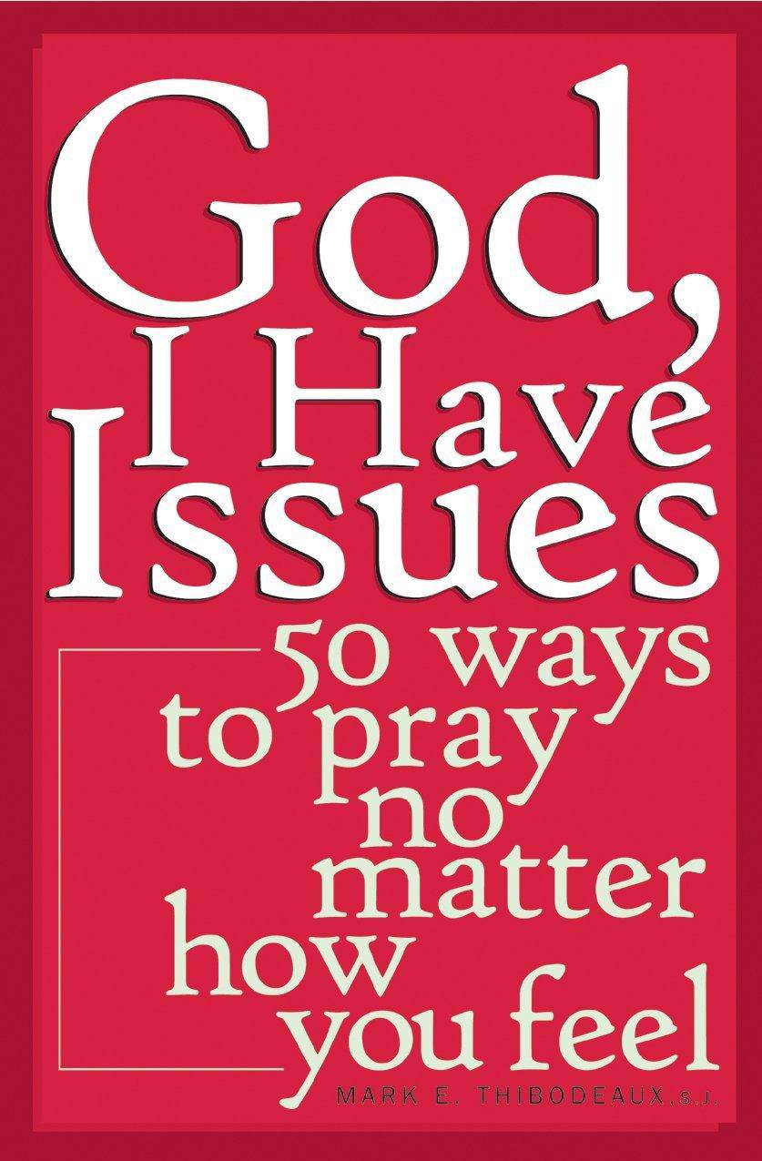 God, I Have Issues - SureShot Books Publishing LLC