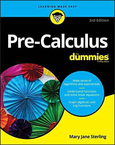 Pre-Calculus For Dummies - SureShot Books Publishing LLC