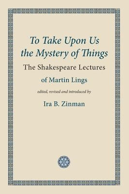 Paperback of "To Take Upon Us the Mystery of Things" by Matheson Trust, showing the book's cover with title and publisher details.