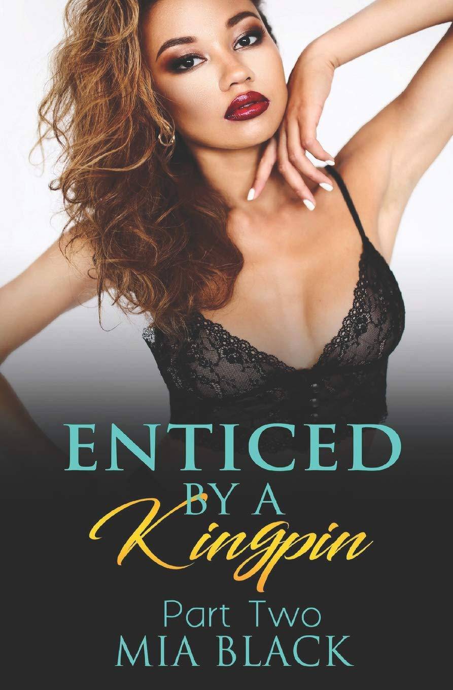 Enticed By A Kingpin 2 - SureShot Books Publishing LLC