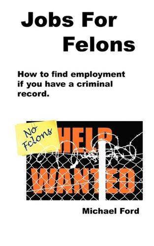 Jobs For Felons - SureShot Books Publishing LLC