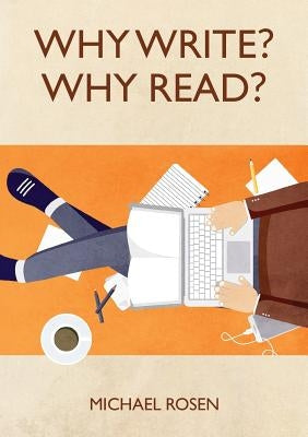 Paperback book titled "Why Write? Why Read?" by Michael Rosen, featuring colorful cover art and typography.