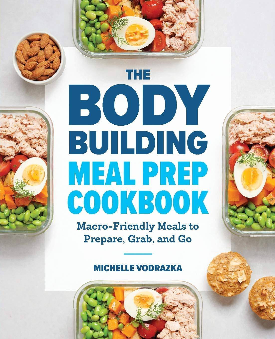 The Bodybuilding Meal Prep Cookbook - SureShot Books Publishing LLC