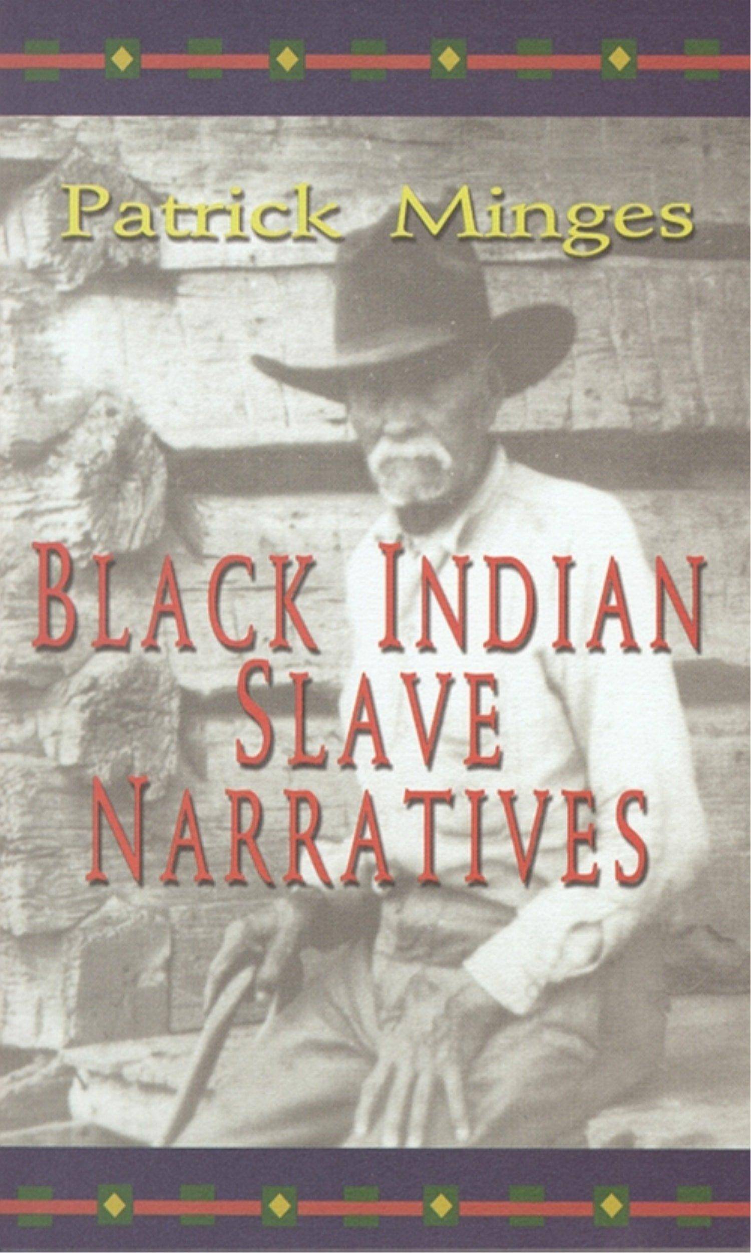 Black Indian Slave Narratives - SureShot Books Publishing LLC