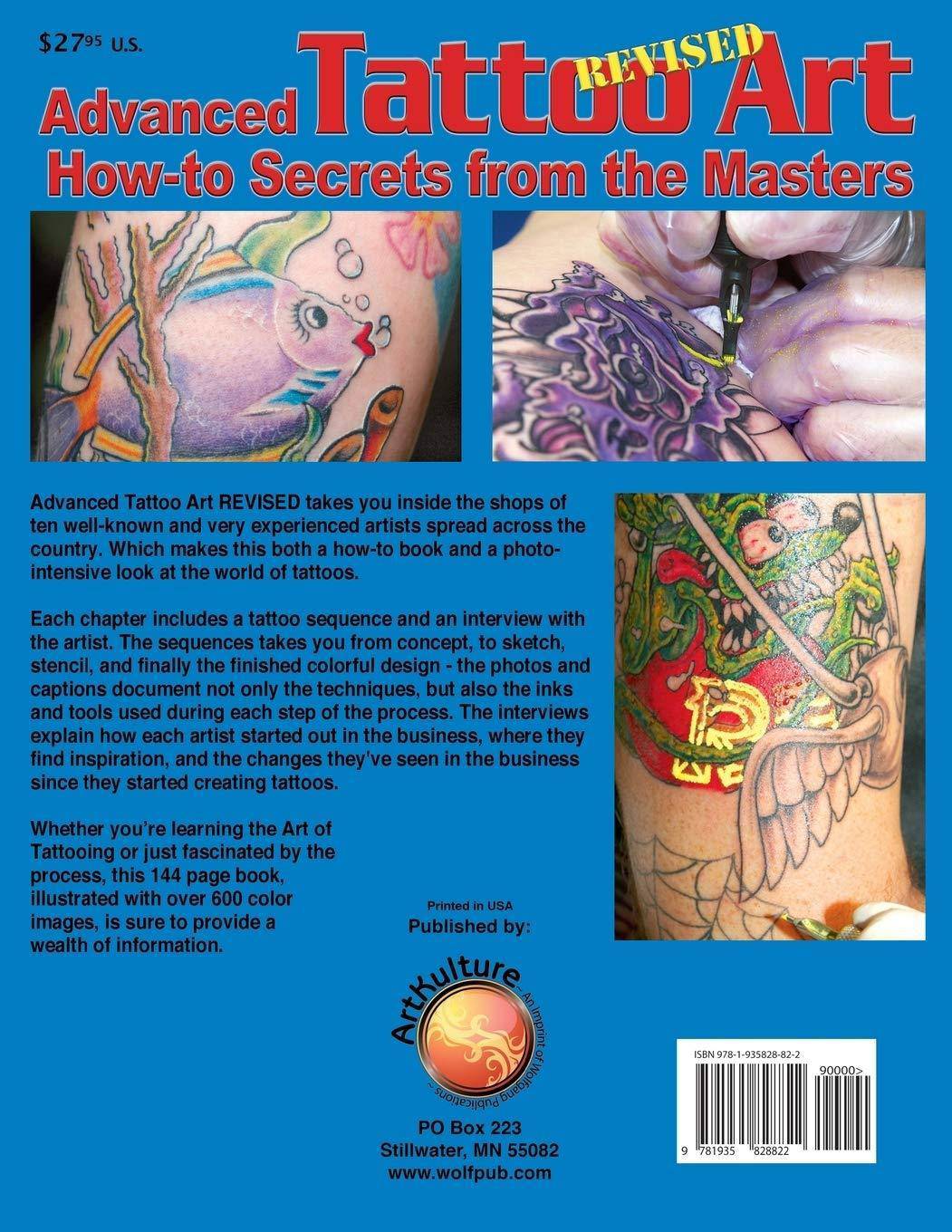 Advanced Tattoo Art- Revised: How-To Secrets from the Masters (R - SureShot Books Publishing LLC