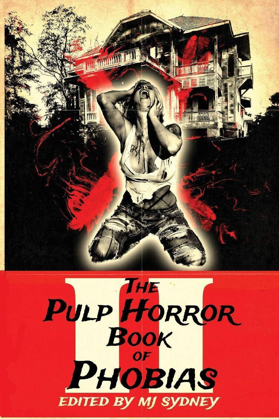 The Pulp Horror Book of Phobias - SureShot Books Publishing LLC