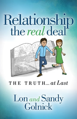 Paperback of "Relationship the Real Deal: The Truth at Last" by Morgan James Publishing, featuring the book cover with title and author.