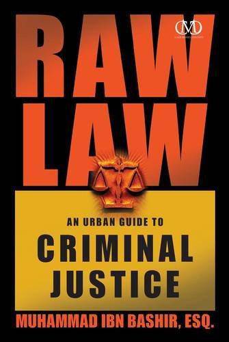 Raw Law: An Urban Guide to Criminal Justice - SureShot Books Publishing LLC