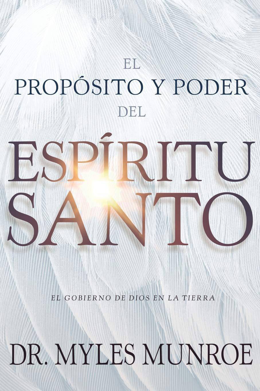 El propósito y el poder del Espíritu Santo - SureShot Books Publishing LLC