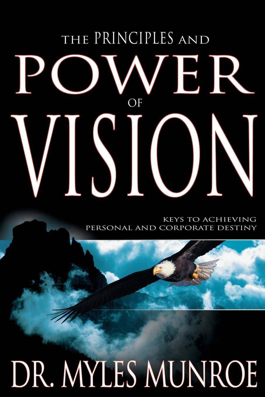 The Principles And Power Of Vision - SureShot Books Publishing LLC