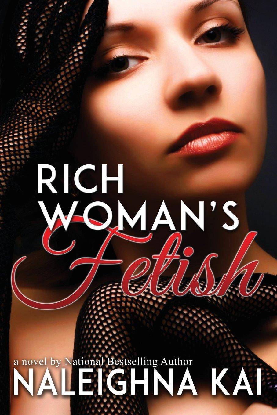 Rich Woman's Fetish - SureShot Books Publishing LLC