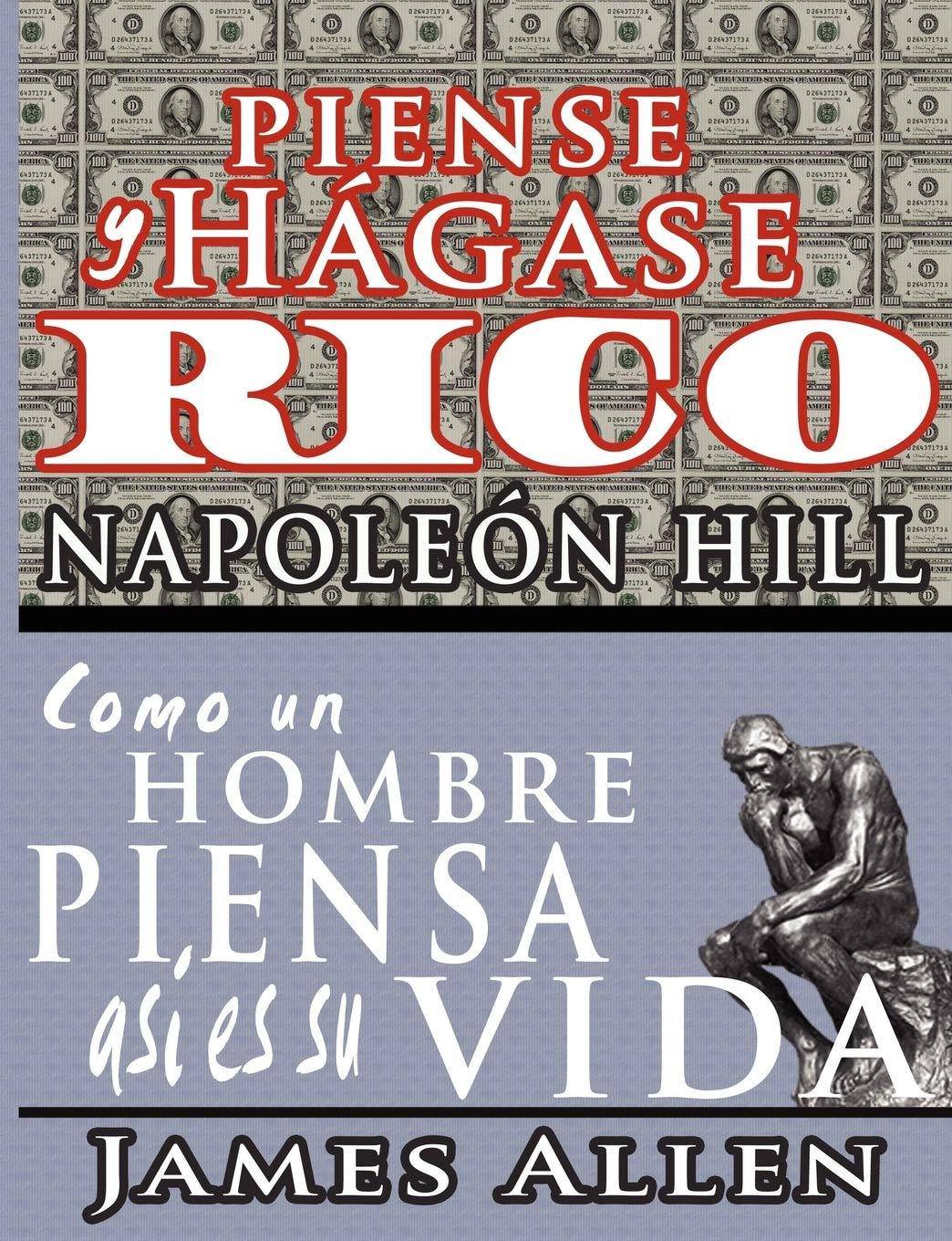 Piense y hágase rico & Como un Hombre Piensa Asi es Su Vida - SureShot Books Publishing LLC