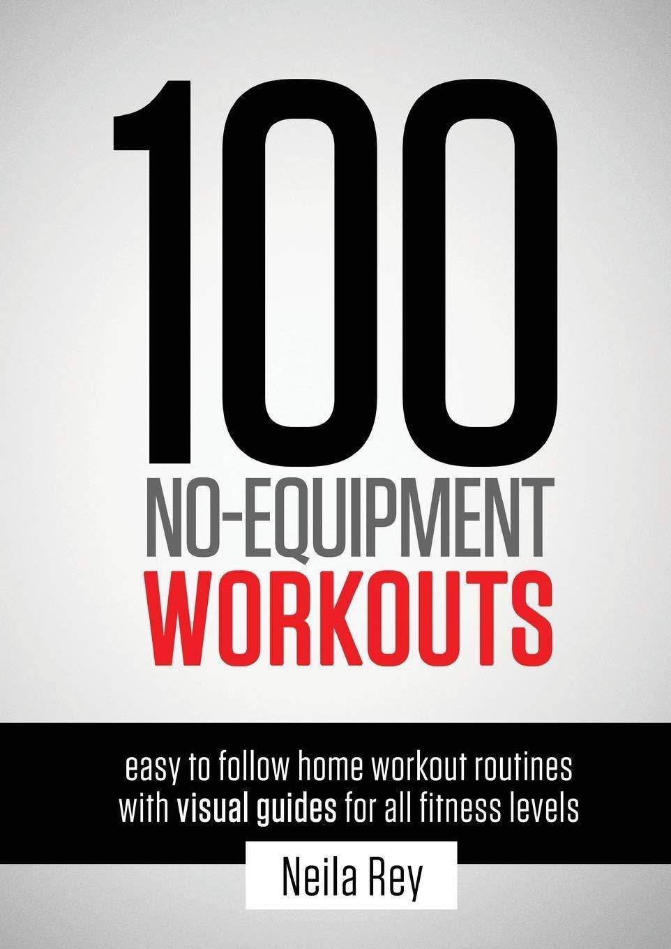 100 No-Equipment Workouts Vol. 1: Fitness Routines you can do an - SureShot Books Publishing LLC