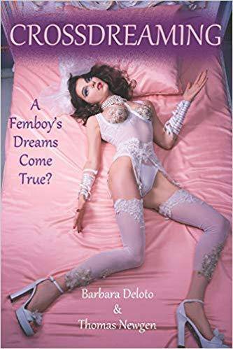 Crossdreaming: A Femboy's Dreams Come True? - SureShot Books Publishing LLC