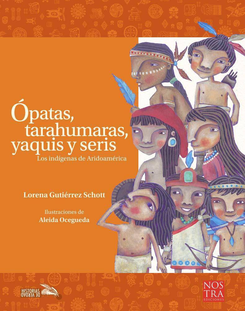 ?patas, Tarahumaras, Yaquis Y Seris - SureShot Books Publishing LLC