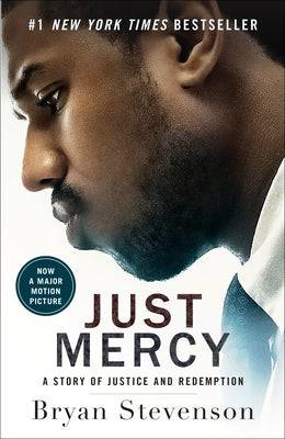 Just Mercy (Movie Tie-In Edition): A Story of Justice and Redemption - SureShot Books Publishing LLC