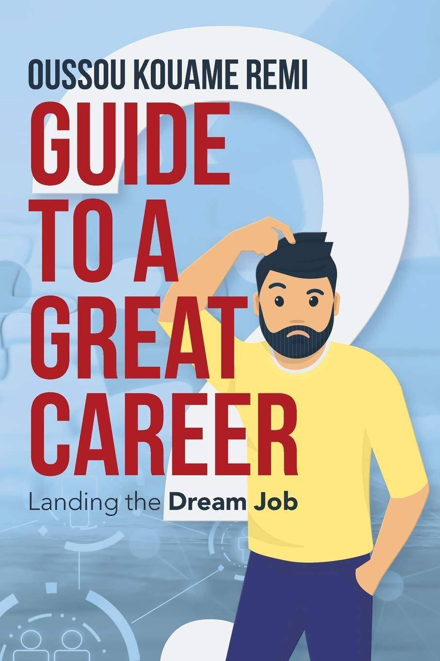 Guide to a Great Career - SureShot Books Publishing LLC