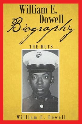 Paperback biography of William E Dowell published by Page Publishing, Inc., featuring the book cover with title and author details.